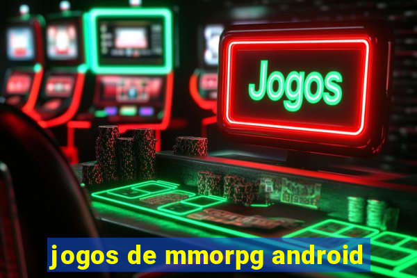 jogos de mmorpg android